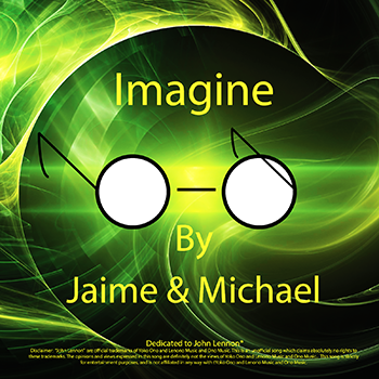 Imagine - Jaime and Michael