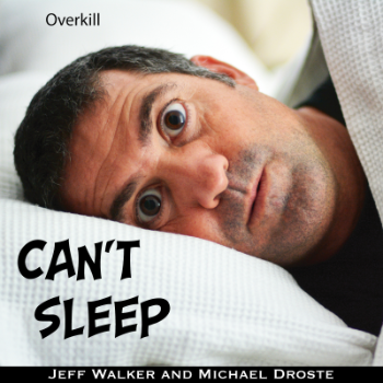 Overkill - Jeff Walker and Michael Droste