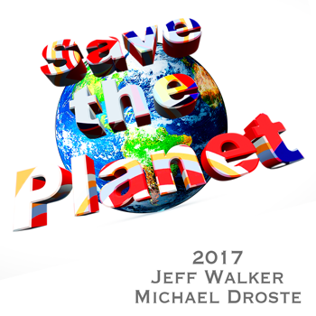 Save The Planet 2017 - Jeff Walker Michael Droste